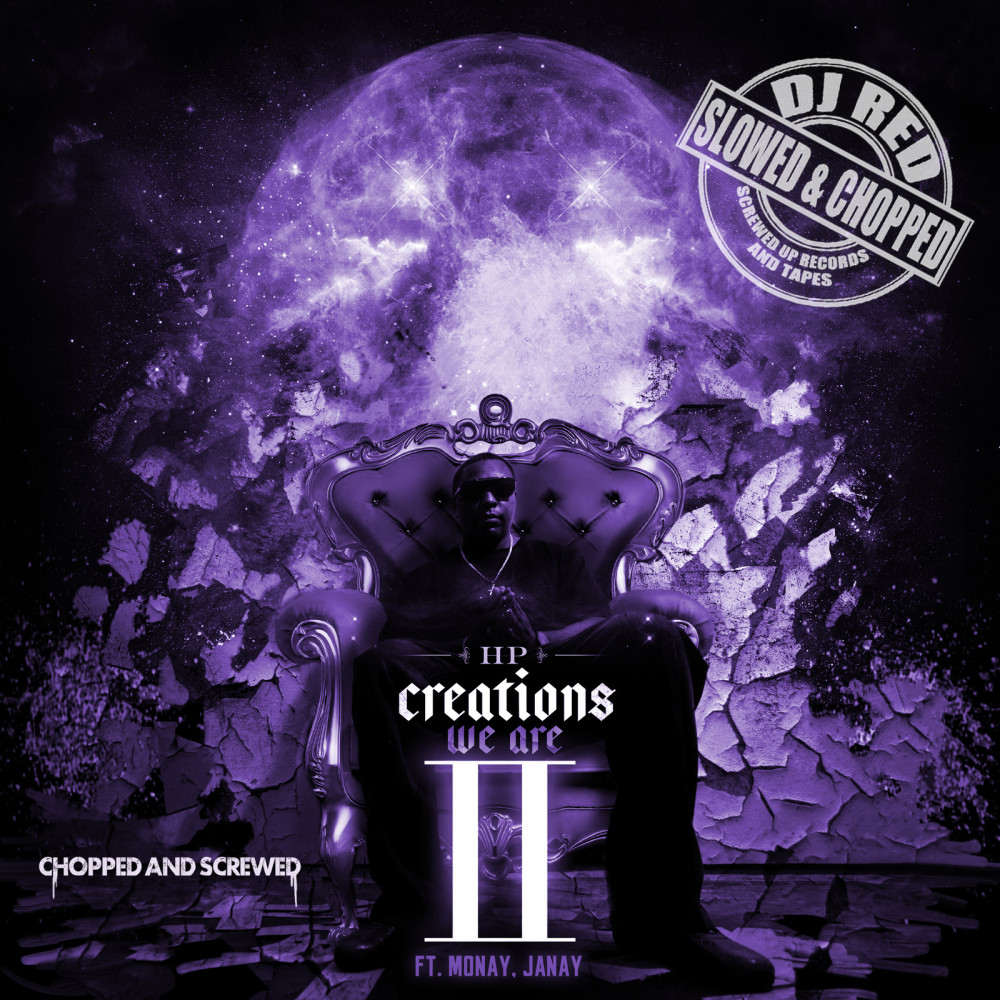 Creations We Are 2 (Chopped and Screwed)