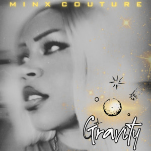อัลบัม Gravity ศิลปิน Minx Couture