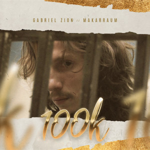 Listen to 100K (Explicit) song with lyrics from Gabriel Zion