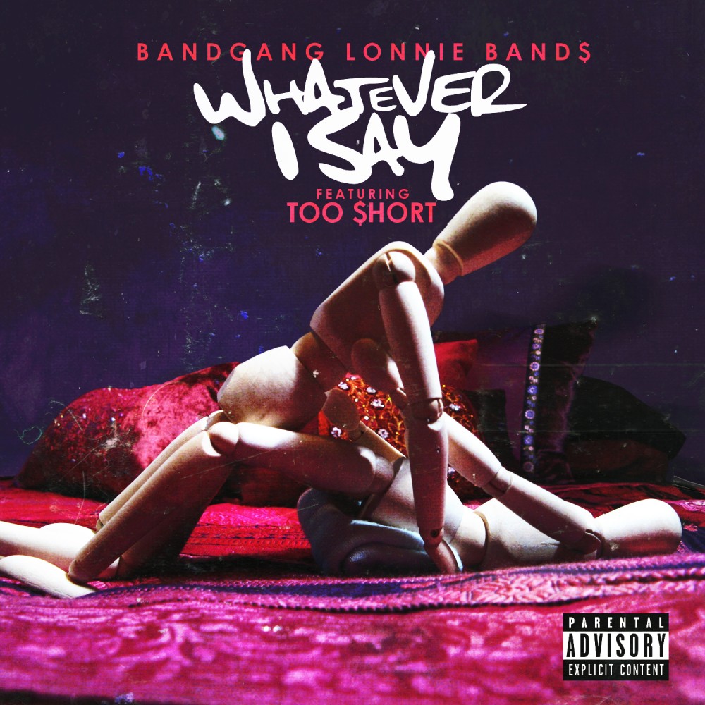 Whatever I Say (Explicit)
