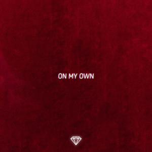 收聽Zach Diamond的On My Own (Explicit)歌詞歌曲