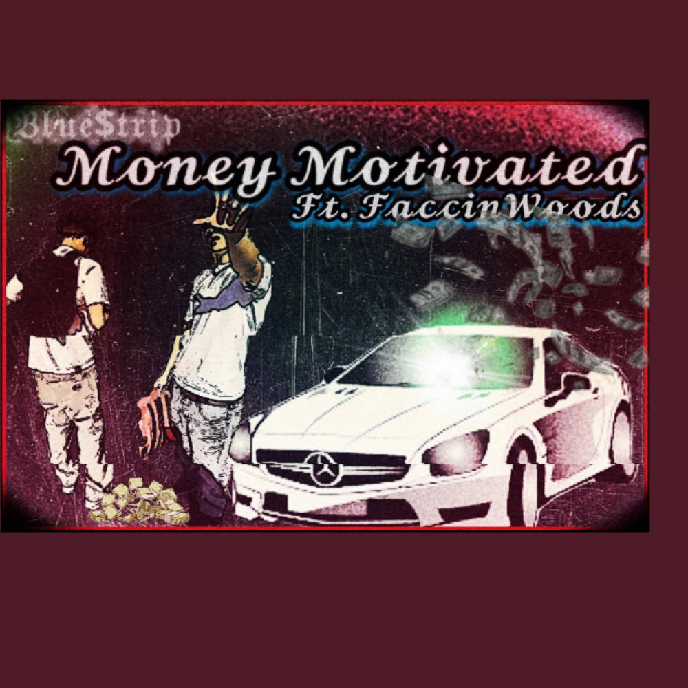 Money Motivated (feat. FaccinWoods) (Explicit)