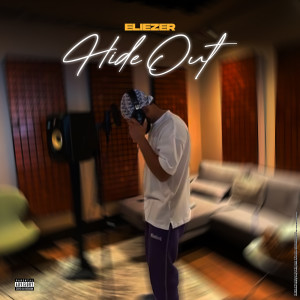 Listen to Hide Out (Explicit) song with lyrics from Eliezer