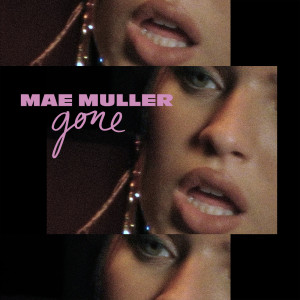 收聽Mae Muller的Gone歌詞歌曲