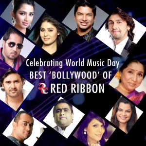 Album Celebrating World Music Day - Best Bollywood of Red Ribbon from Sonu Nigam