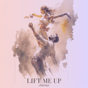 อัลบัม Lift Me Up ศิลปิน Love Falk