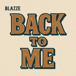 Blazze的專輯Back To Me