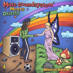 Bitter to Dub You dari Mote Soundsystem