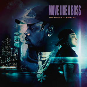 ดาวน์โหลดและฟังเพลง Move Like a Boss (Clean) พร้อมเนื้อเพลงจาก Fivio Foreign