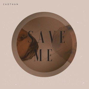 Caothan的專輯Save Me