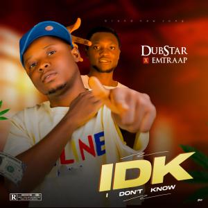 Dubstar的專輯I dont know (IDK) (feat. Emtraap)