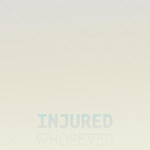 Album Injured Whosever oleh Various