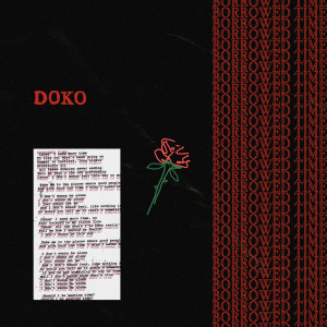 Dengarkan lagu Borrowed Time nyanyian Doko dengan lirik