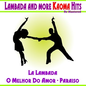 ดาวน์โหลดและฟังเพลง La Lambada พร้อมเนื้อเพลงจาก Kaoma