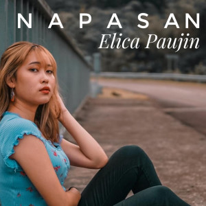 收听Elica Paujin的Napasan歌词歌曲