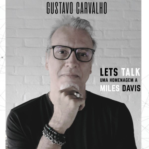 Gustavo Carvalho的專輯Lets Talk