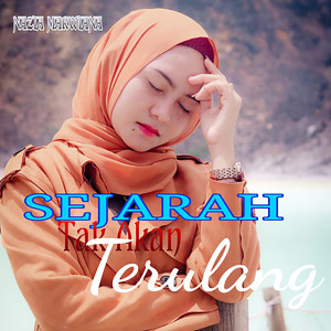Dengarkan Sejarah Tak Akan Terulang lagu dari Nazia Marwina dengan lirik
