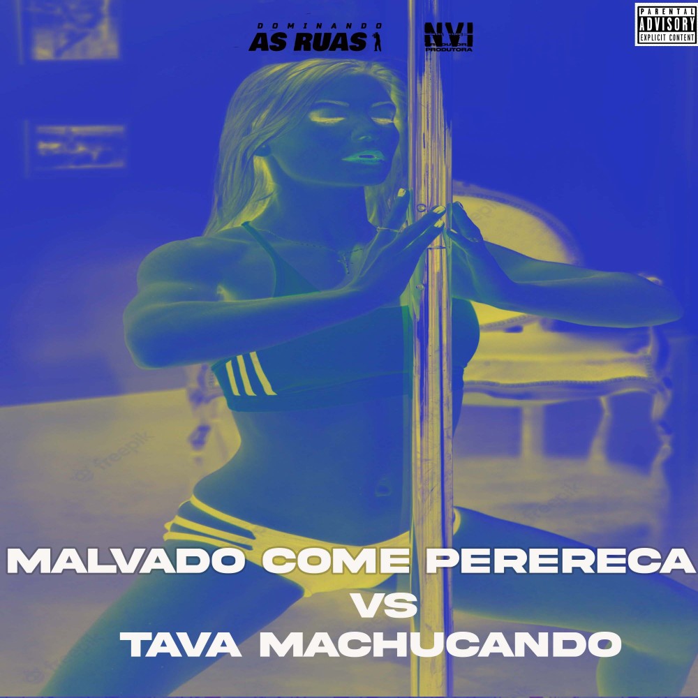 Malvado Come Perereca Vs Tava Machucando (Explicit)
