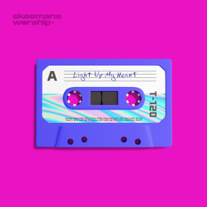 Listen to Light up My Heart song with lyrics from SKEEMANS WORSHIP