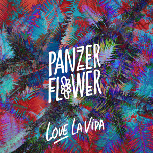 收聽Panzer Flower的Love La Vida歌詞歌曲