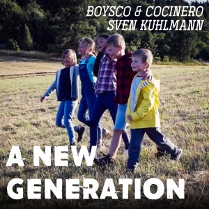 Listen to A New Generation song with lyrics from Boysco & Cocinero