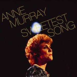 อัลบัม Sweetest Song (Live) ศิลปิน Anne Murray