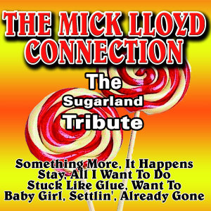 The Mick Lloyd Connection的专辑The Sugarland Tribute