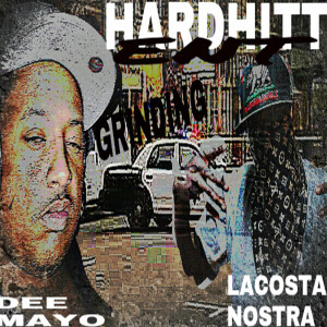 Listen to Grindin' (feat. Lacosta Nostra) (Explicit) song with lyrics from Dee Mayo