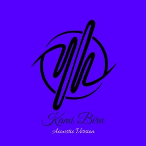 收聽Yannahead的Kami Biru (Acoustic)歌詞歌曲