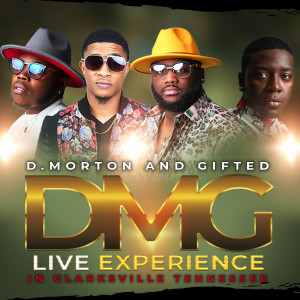 D. Morton and Gifted的專輯Live Experience In Clarksville, Tennessee