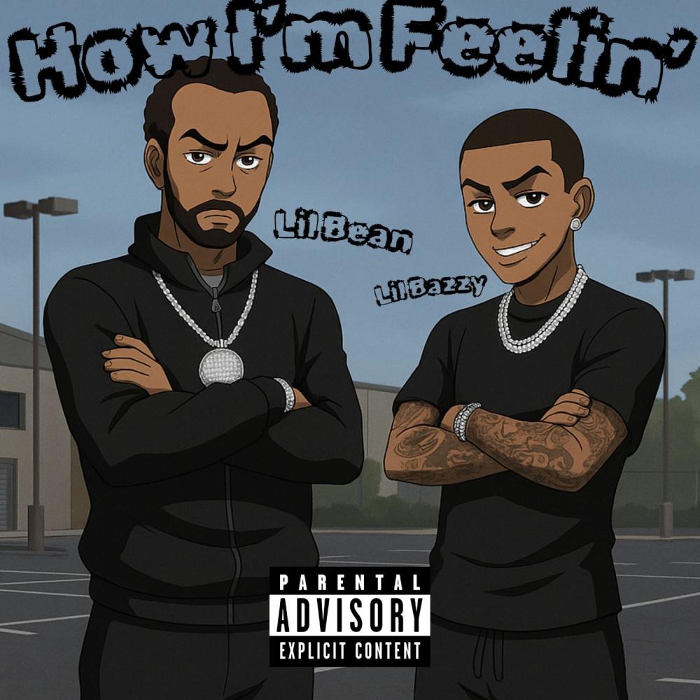 How I'm Feelin' (feat. Lil Bean) (Explicit)