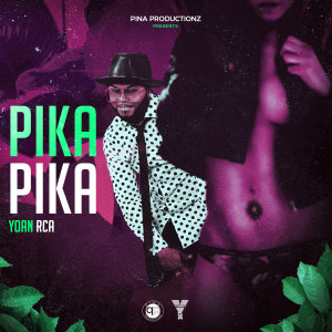ดาวน์โหลดและฟังเพลง Pika Pika พร้อมเนื้อเพลงจาก Yoan Rca