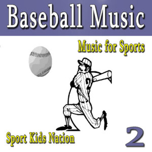 Music for Sports Baseball Music, Vol. 2