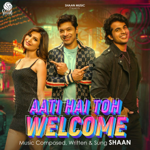 Album Aati Hai Toh Welcome oleh Shaan