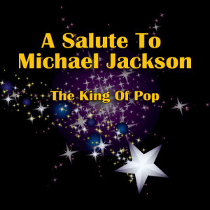 The Gloved Ones的專輯A Salute To Michael Jackson - The King Of Pop