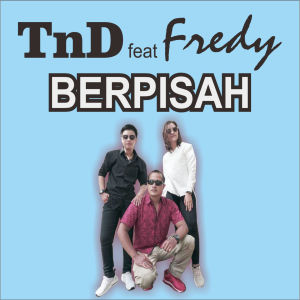 ดาวน์โหลดและฟังเพลง Berpisah พร้อมเนื้อเพลงจาก TND
