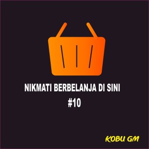 收聽Kobu GM的Nikmati Berbelanja Di Sini #10歌詞歌曲