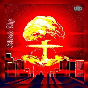 ดาวน์โหลดและฟังเพลง Blow Up (Explicit) พร้อมเนื้อเพลงจาก RalphStaX