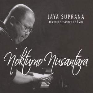 Album Jaya Suprana: Nokturno Nusantara oleh Jaya Suprana