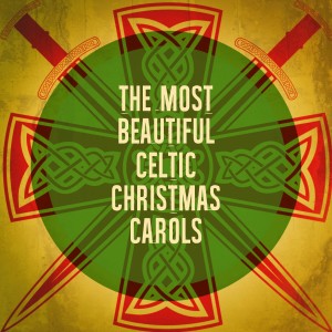 Celtic Christmas Music Collection的專輯The Most Beautiful Celtic Christmas Carols