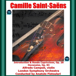 Alfredo Campoli的專輯Saint-Saëns: Introduction & Rondo Capriccioso, Op. 28 - Havanaise, Op. 83