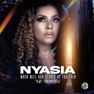 Listen to When Will Our Hearts Be Together (Gino Caporale Radio Edit) song with lyrics from Nyasia