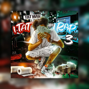 Album I Tat Plus I Rap 3 (Explicit) from Tat Man