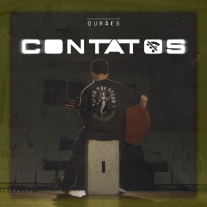 收聽Durães的Contatos歌詞歌曲