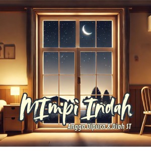 收聽Angga Dipura的Mimpi Indah歌詞歌曲