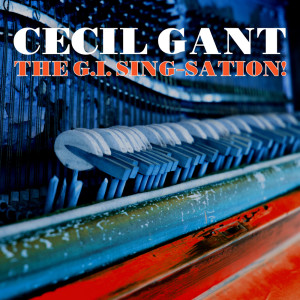 Cecil Gant的專輯The G.I. Sing-sation!