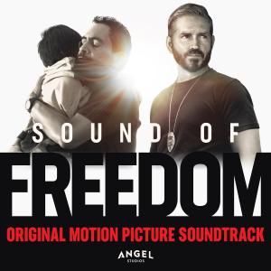 อัลบัม Sound of Freedom (From the Official Motion Picture) ศิลปิน Justin Jesso