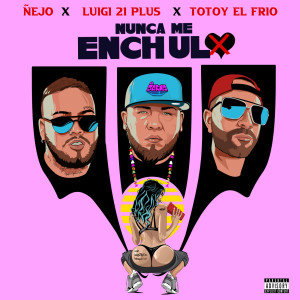 Ñejo的專輯Nunca Me Enchulo (Explicit)