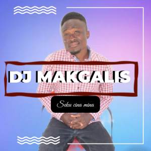 Listen to Seku cina mina song with lyrics from Dj Makgalis