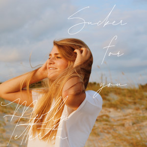 Listen to Sucker for You song with lyrics from Molly Forbes